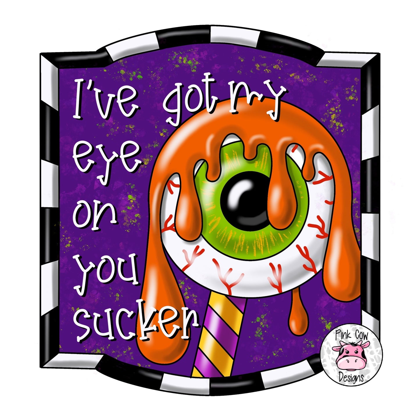 I've Got My Eye On You Sucker (PC002)